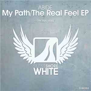 Abide  - My Path / The Real Feel EP