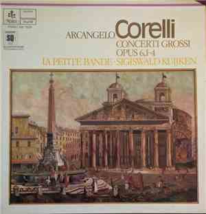 Arcangelo Corelli - Sigiswald Kuijken - La Petite Bande - Concerti Grossi O ...