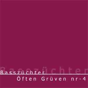 Basszüchter - Öften Grüven nr-4