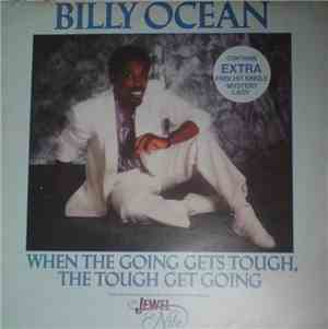 Billy Ocean - When The Going Gets Tough, The Tough Get Going / Mystery Lady