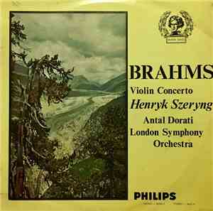 Brahms, Henryk Szeryng, London Symphony Orchestra, Antal Dorati - Violin Co ...