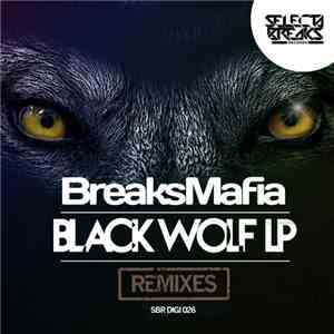 BreaksMafia - Black Wolf LP (Remixes Part 5)