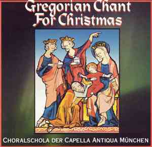 Capella Antiqua München - Gregorian Chant For Christmas