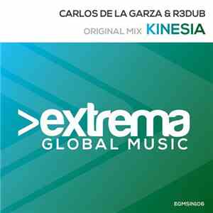 Carlos De La Garza  & R3dub - Kinesia