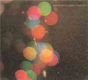Casino Versus Japan | Freescha - Split EP
