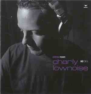Charly Lownoise - Mix 06: ID&T Presents Charly Lownoise