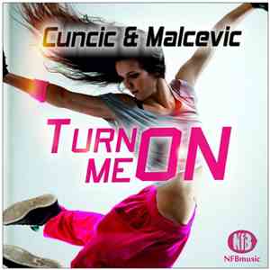 Cuncic & Malcevic - Turn Me On