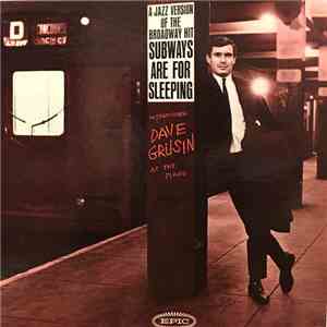 Dave Grusin - A Jazz Version Of The Broadway Hit Subways Are For Sleeping