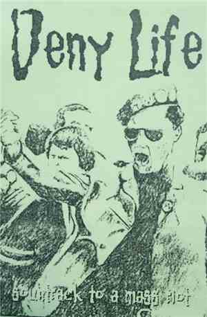Deny Life - Soundtrack To A Mass Riot