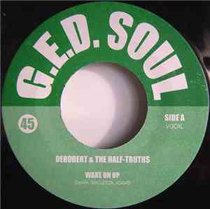 DeRobert & The Half-Truths - Wake On Up