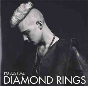 Diamond Rings - I'm Just Me
