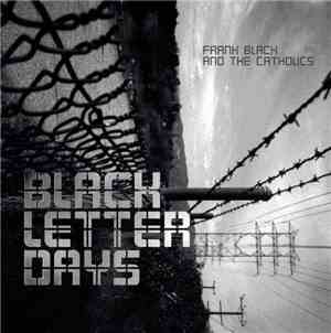 Frank Black And The Catholics - Black Letter Days
