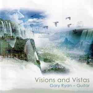 Gary Ryan  - Visions And Vistas