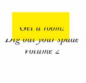 Get A Room! - Dig Out Your Spade Volume 2