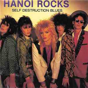 Hanoi Rocks - Self Destruction Blues