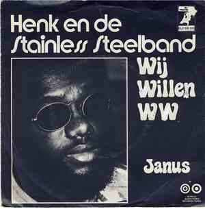 Henk En De Stainless Steelband - Wij Willen W.W.