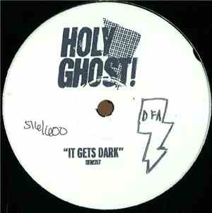 Holy Ghost! - It Gets Dark