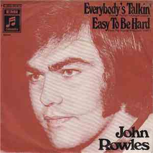 John Rowles - Everybody's Talkin' / Easy To Be Hard