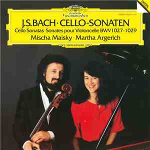 J.S. Bach - Mischa Maisky - Martha Argerich - Cello-Sonaten