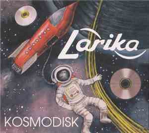 Larika - Kosmodisk