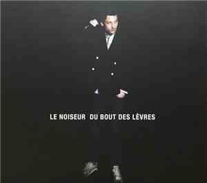 Le Noiseur - Du Bout Des Lèvres