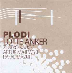 Lotte Anker - Plodi