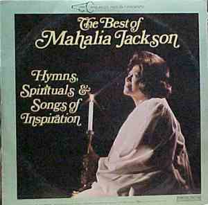 Mahalia Jackson - The Best Of Mahalia Jackson - Hymns, Spirituals & Songs O ...