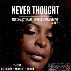 Montana, Stewart, Nortier & Dana Weaver - Never Thought (Part 2)