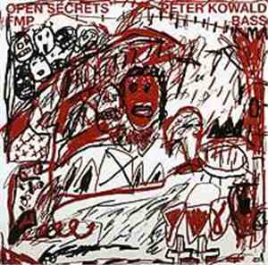 Peter Kowald - Open Secrets