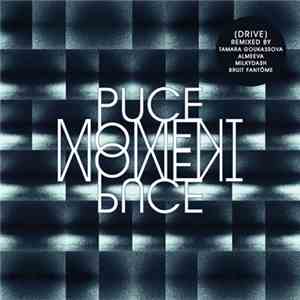 Puce Moment - (drive) RMXS