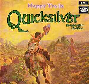 Quicksilver Messenger Service - Happy Trails