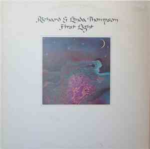 Richard & Linda Thompson - First Light