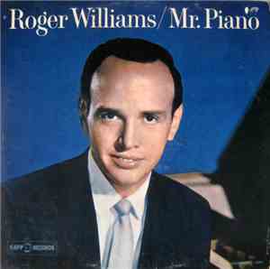 Roger Williams  - Mr. Piano