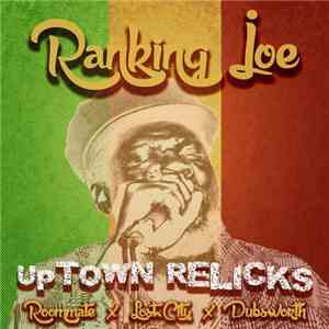 Roommate , Ranking Joe, Lost City  - Uptown Relicks