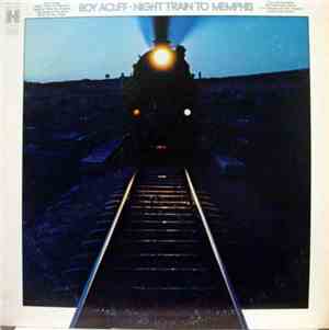 Roy Acuff - Night Train To Memphis