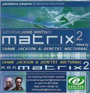 Shawn Jackson & Demetri Nocturnal - Matrix 2 - 06.09.01