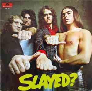 Slade - Slayed?