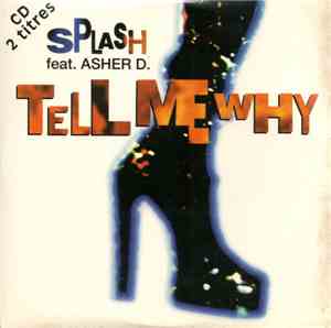 Splash  Feat. Asher D. - Tell Me Why