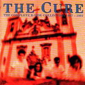 The Cure - The Complete B-Side Collection 1987-1992