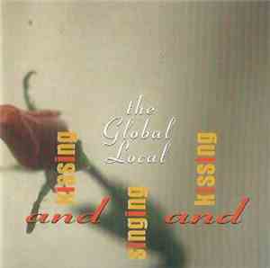 The Global Local - Kissing And Singing And Kissing