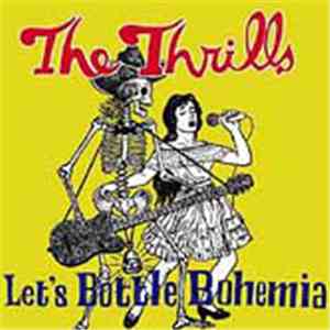 The Thrills - Let's Bottle Bohemia