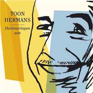 Toon Hermans - Herinneringen Aan