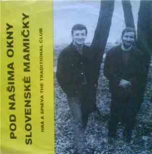 Traditional Club Bratislava - Slovenské Mamičky / Pod Našima Okny