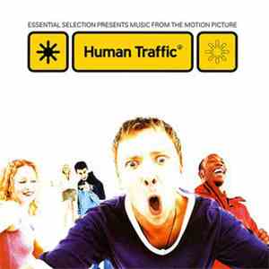 Various - Human Traffic (Essential Selection Presents Music From The Motion ...