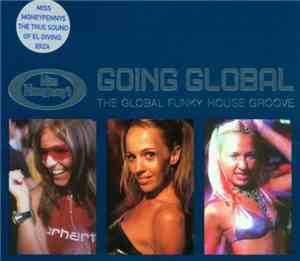 Various - Miss Moneypenny's Going Global - The Global Funky House Groove