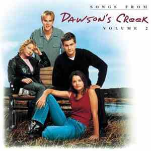 Various - Songs From Dawson's Creek Volume 2