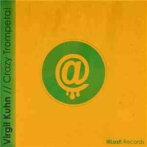 Virgil Kuhn - Crazy Trompeta!