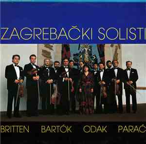 Zagrebački Solisti - Britten, Bartók, Odak, Parać