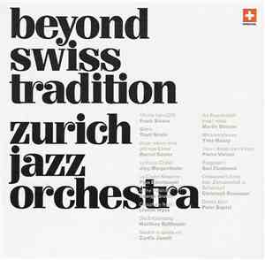 Zurich Jazz Orchestra - Beyond Swiss Tradition