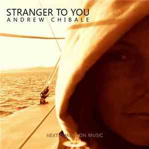 Andrew Chibale - Stranger To You